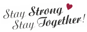 stay strong stay together